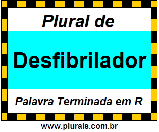 Plural de Desfibrilador