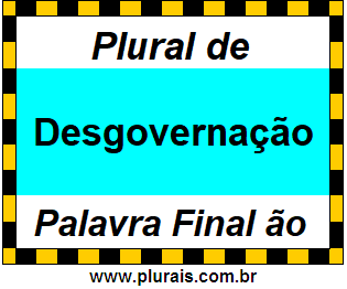 Plural de Desgovernação