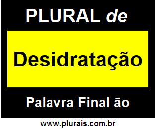 Plural de Desidratação