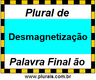 Plural de Desmagnetização