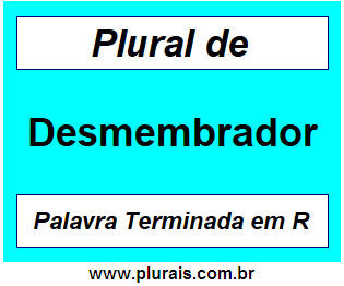 Plural de Desmembrador