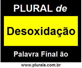 Plural de Desoxidação