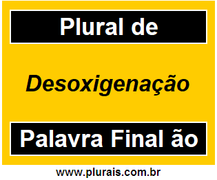 Plural de Desoxigenação