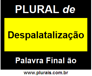 Plural de Despalatalização