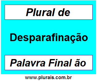 Plural de Desparafinação