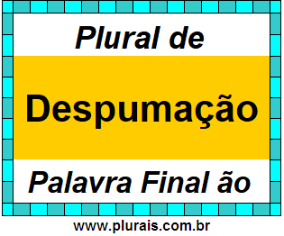 Plural de Despumação