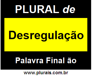 Plural de Desregulação