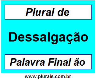 Plural de Dessalgação