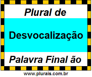 Plural de Desvocalização