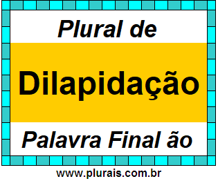 Plural de Dilapidação