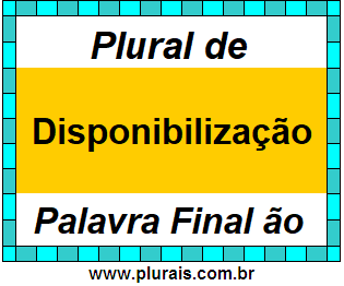 Plural de Disponibilização