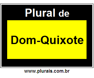 Plural de Dom-Quixote