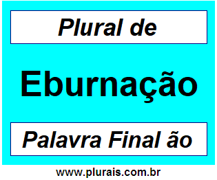 Plural de Eburnação