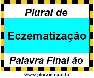 Plural de Eczematização