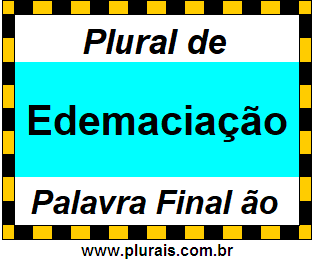 Plural de Edemaciação