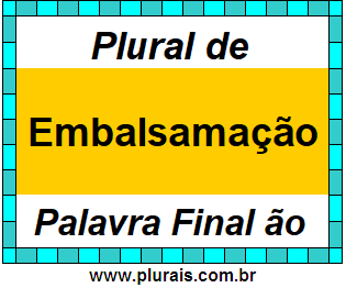 Plural de Embalsamação