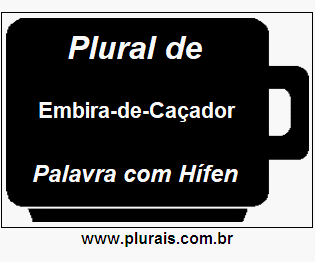 Plural de Embira-de-Caçador