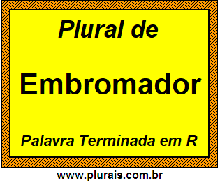 Plural de Embromador