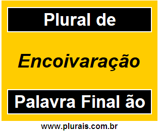 Plural de Encoivaração