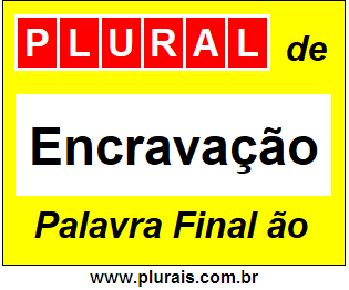 Plural de Encravação