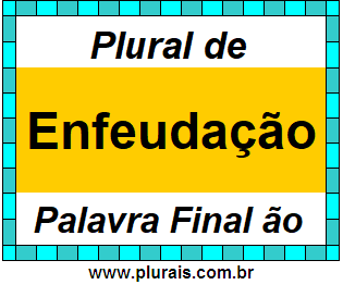 Plural de Enfeudação