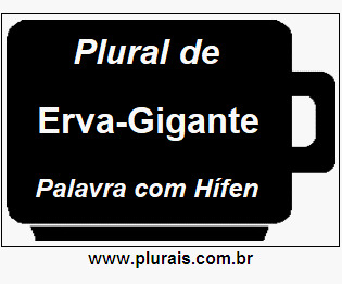 Plural de Erva-Gigante