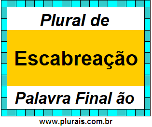 Plural de Escabreação