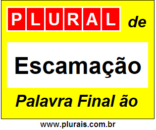 Plural de Escamação