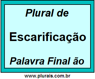 Plural de Escarificação