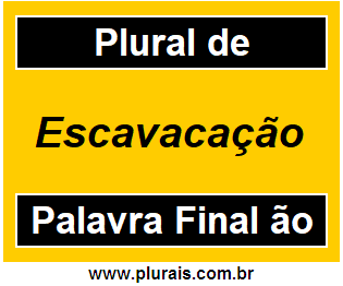 Plural de Escavacação