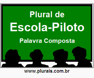 Plural de Escola-Piloto