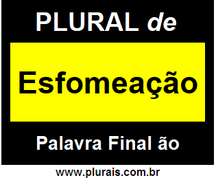 Plural de Esfomeação