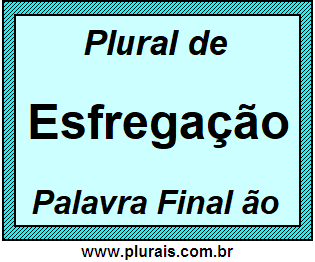 Plural de Esfregação