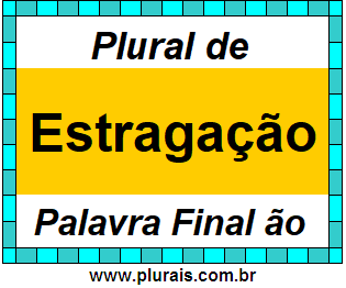 Plural de Estragação