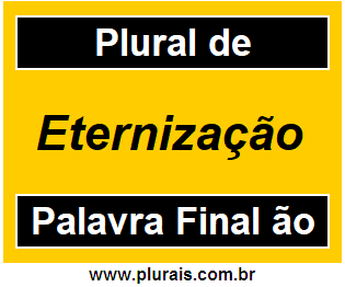 Plural de Eternização