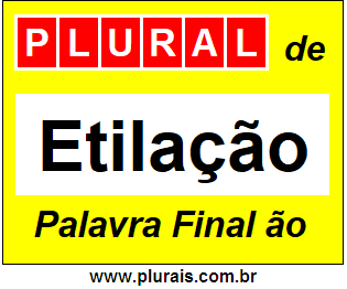 Plural de Etilação