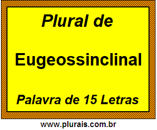 Plural de Eugeossinclinal