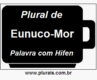 Plural de Eunuco-Mor