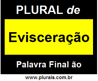 Plural de Evisceração