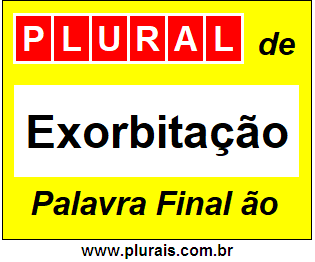 Plural de Exorbitação