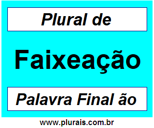 Plural de Faixeação