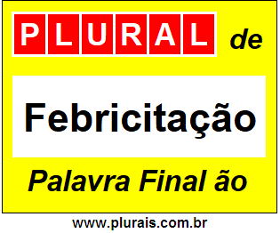 Plural de Febricitação