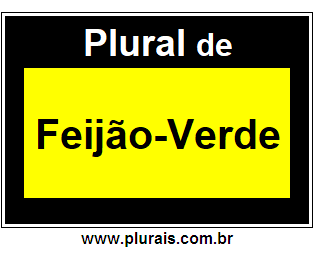 Plural de Feijão-Verde