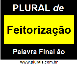 Plural de Feitorização