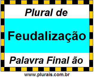 Plural de Feudalização