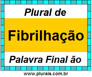 Plural de Fibrilhação