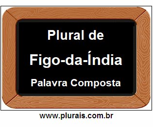 Plural de Figo-da-Índia