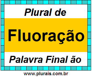 Plural de Fluoração