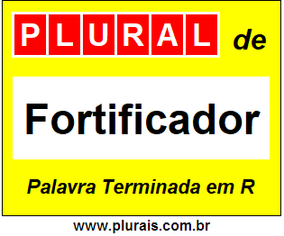 Plural de Fortificador