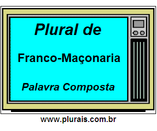 Plural de Franco-Maçonaria